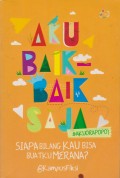 AKU BAIK- BIAK SAJA